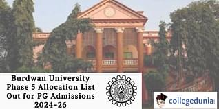 Burdwan University Phase 5 Allocation List Out for PG Admissions 2024-26; Check Details Here